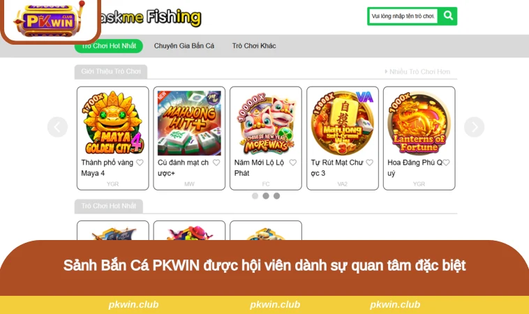Sảnh Bắn Cá PKWIN được hội viên dành sự quan tâm đặc biệt