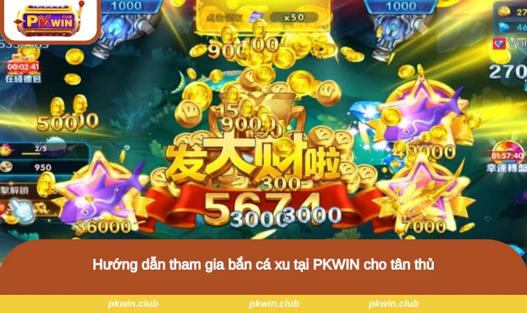 Hướng dẫn tham gia bắn cá xu tại PKWIN cho tân thủ