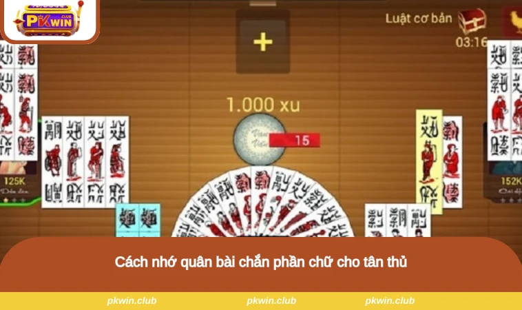 Cách nhớ quân bài chắn phần chữ cho tân thủ