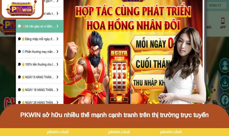 PKWIN sở hữu nhiều thế mạnh cạnh tranh trên thị trường trực tuyến